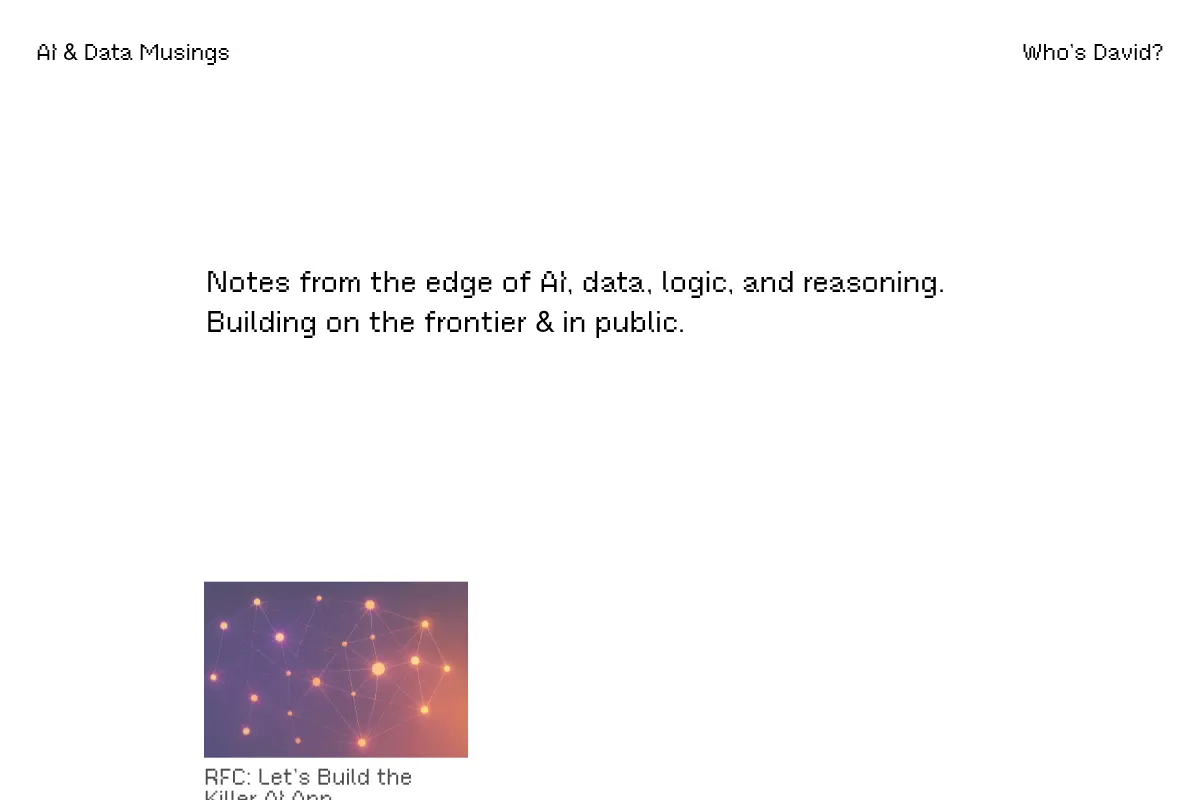 AI & Data Musings - Notes from the edge of AI, data, logic, and reasoning. Building on the frontier & in public.