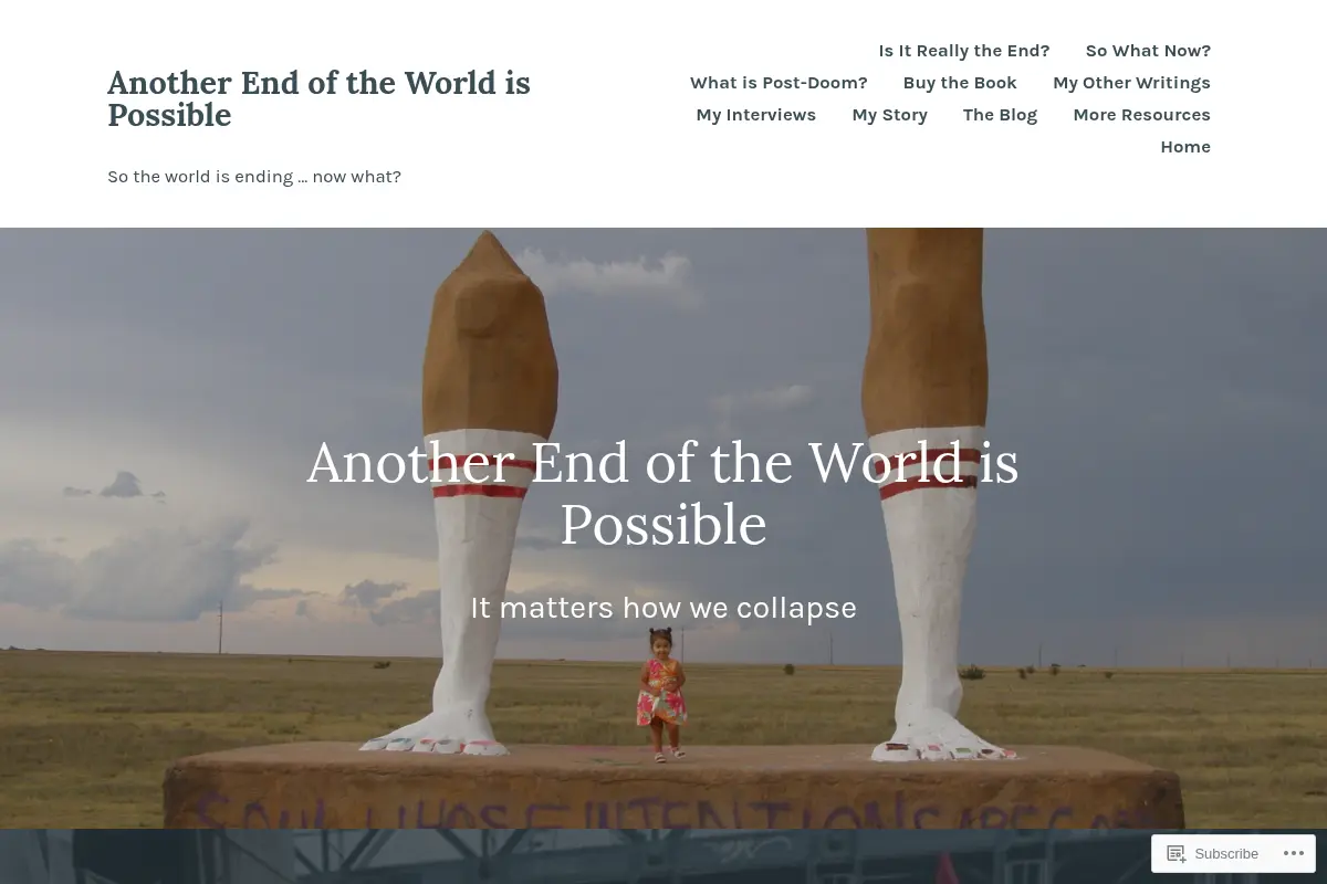 Another End of the World is Possible – So the world is ending … now what?