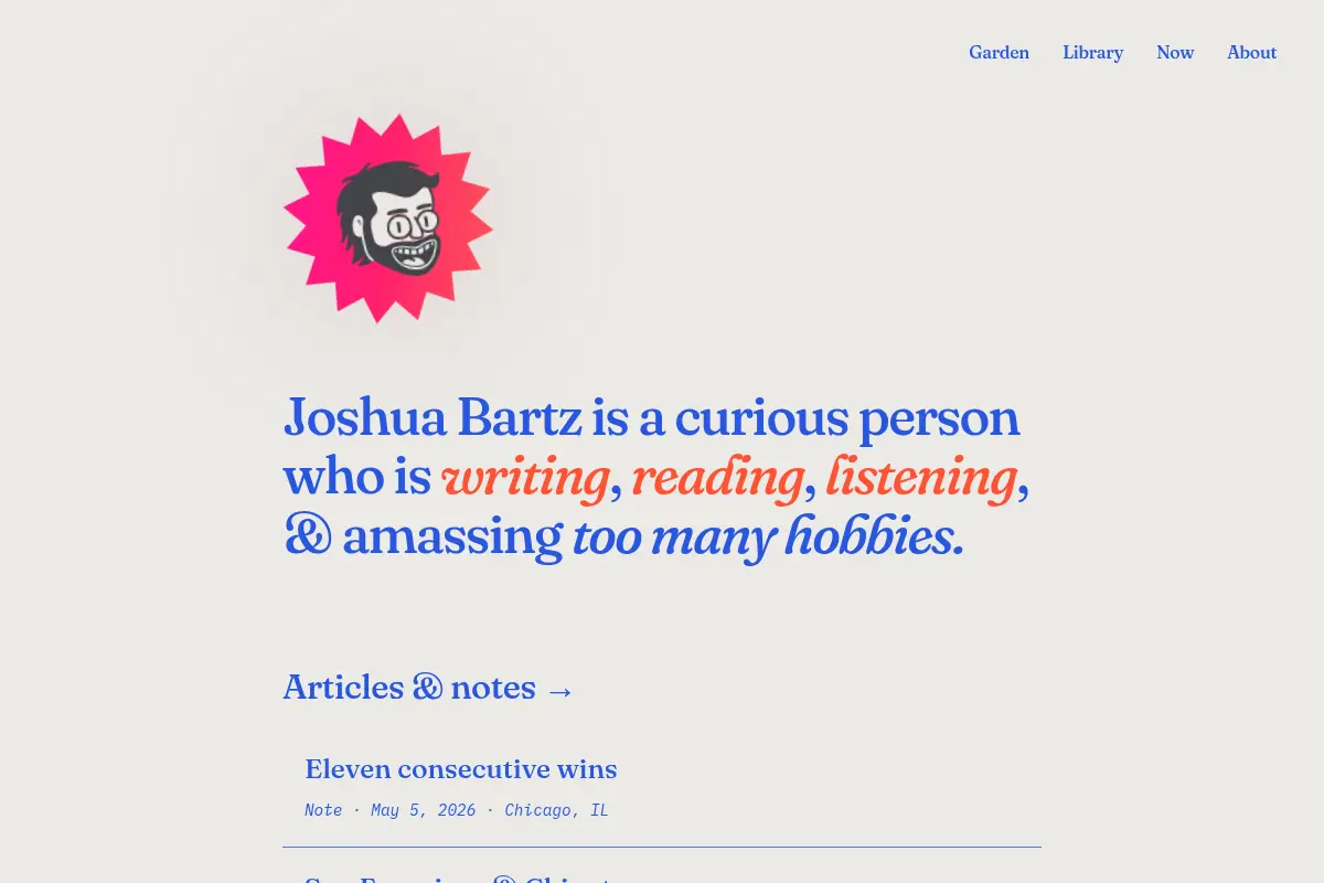 The life & works of Joshua Bartz