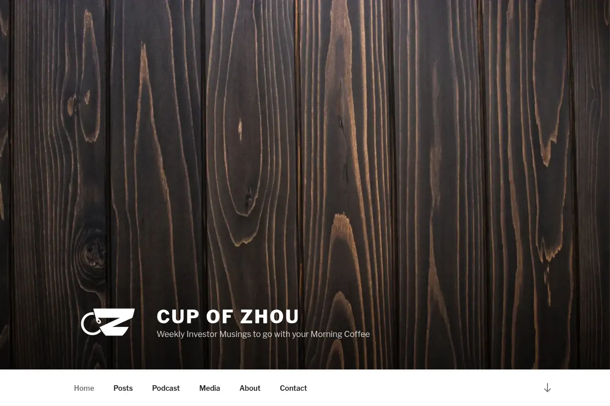 Cup of Zhou - Weekly Investor Musings to go with your Morning Coffee