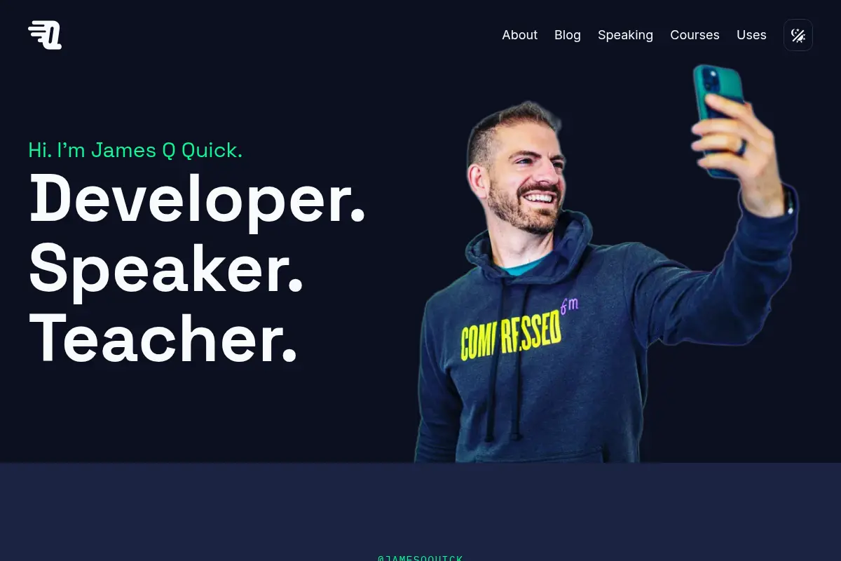 James Q Quick - Developer. Speaker. Teacher.