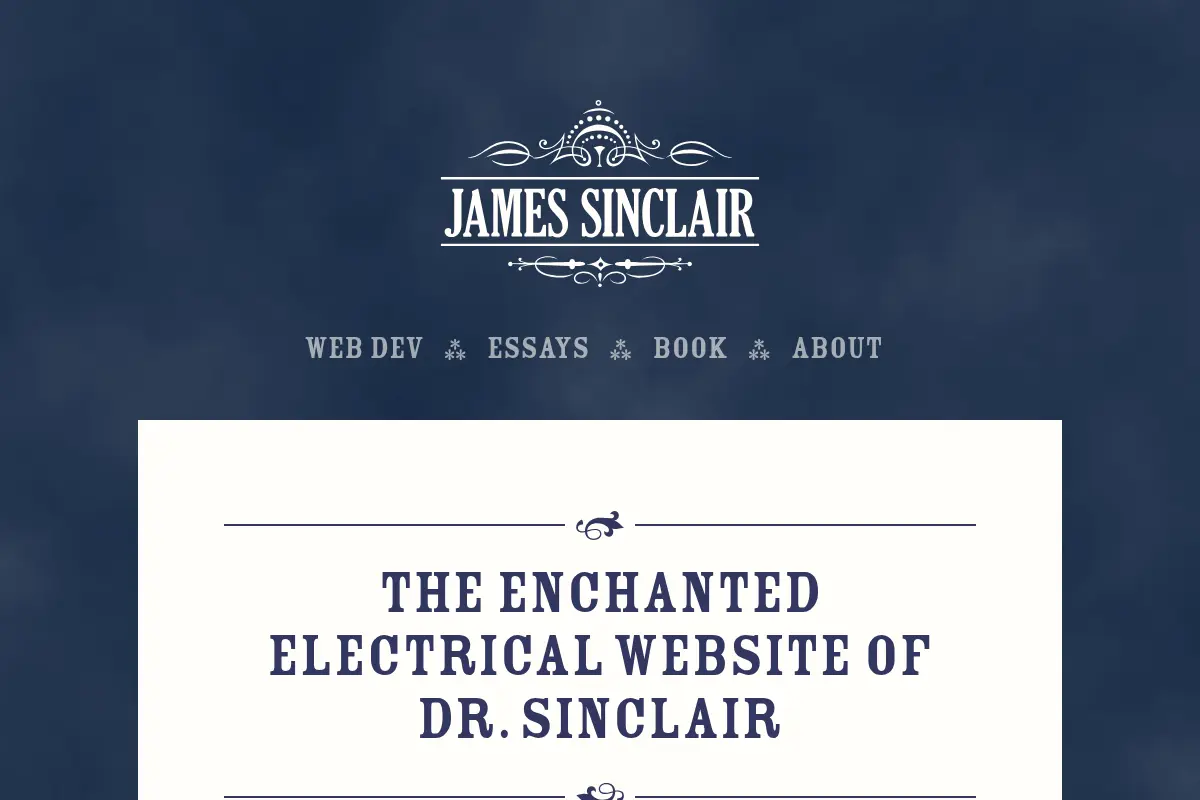 The enchanted electrical website of Dr. Sinclair