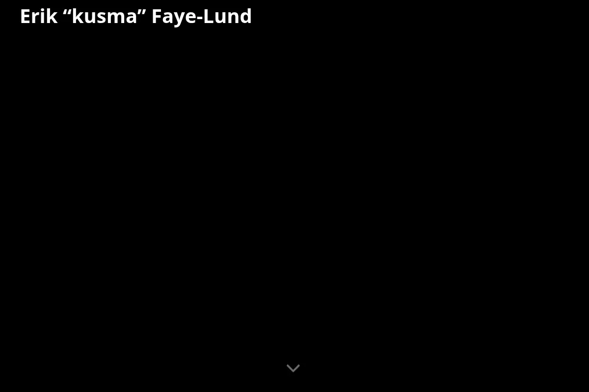Erik “kusma” Faye-Lund