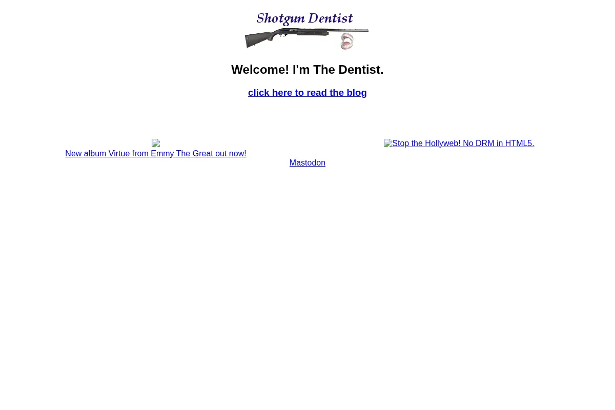 Home of the Shotgun Dentist