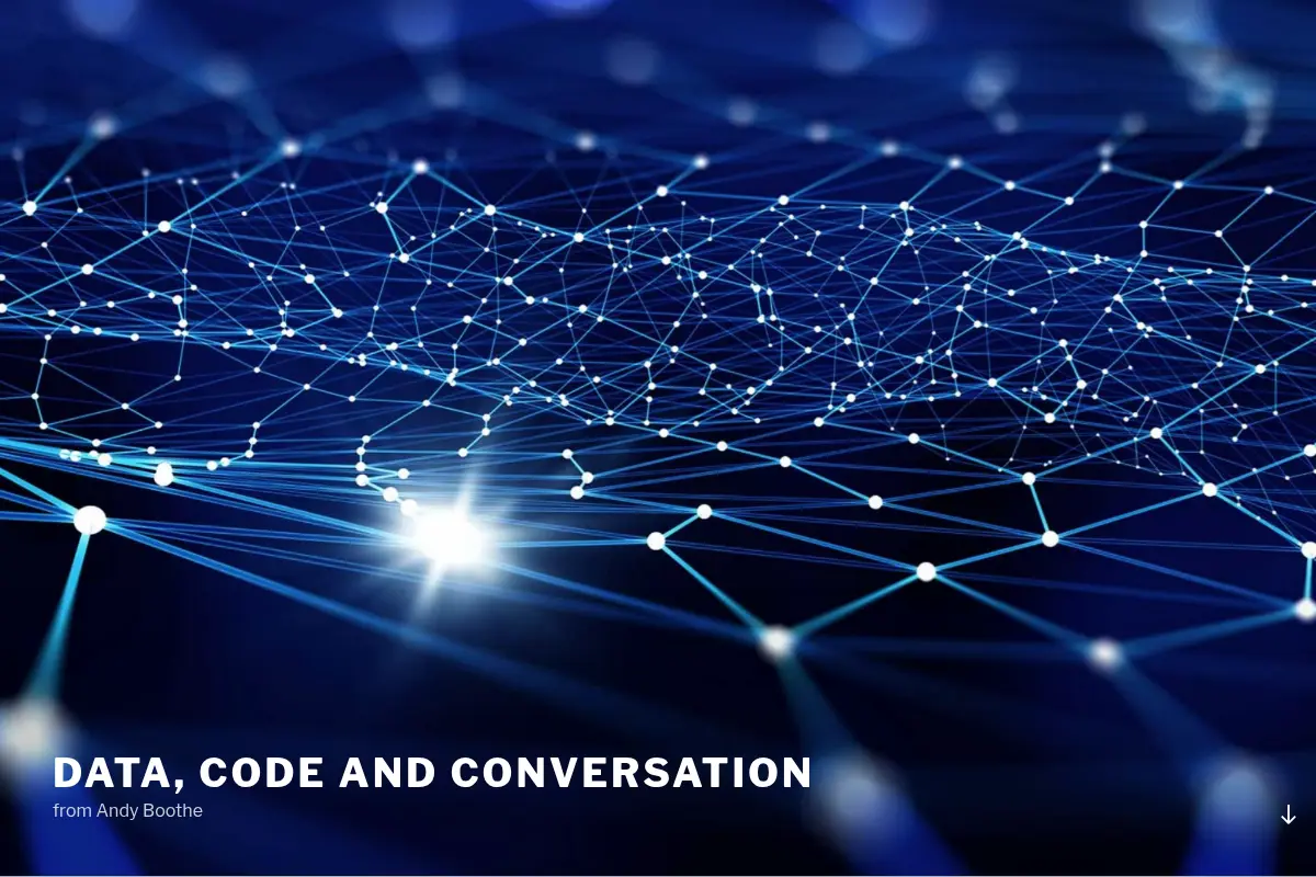 data, code and conversation - from Andy Boothe