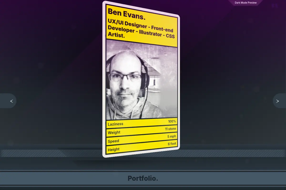 Ben Evans - UX/UI Designer - Front-end Developer - Illustrator - CSS Artist